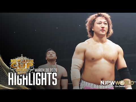 【ハイライト】#njcup 2026年3月20日 | NEW JAPAN CUP 2026｜3/20/26