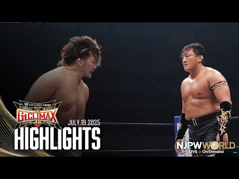 【ハイライト】 #G1開幕 2025年7月19日 | G1 CLIMAX 35 HIGHLIGHTS｜7/6/25