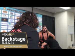 #njwtl 7th Match Backstage 12/14/25 | WORLD TAG LEAGUE 2025 第7試合 Backstage