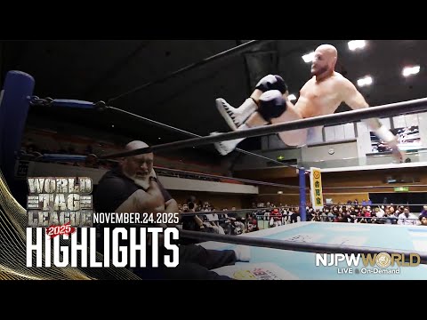 【ハイライト】#njwtl 2025年11月24日 | WORLD TAG LEAGUE 2025 Day3 HIGHLIGHTS｜11/24/25