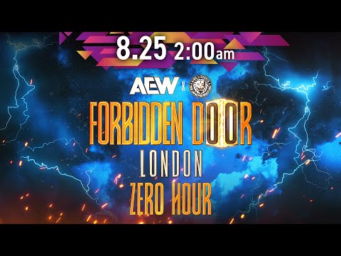 【日本語実況】ZERO HOUR: AEW x NJPW: Forbidden Door LONDON | #ForbiddenDoor 8/24/25