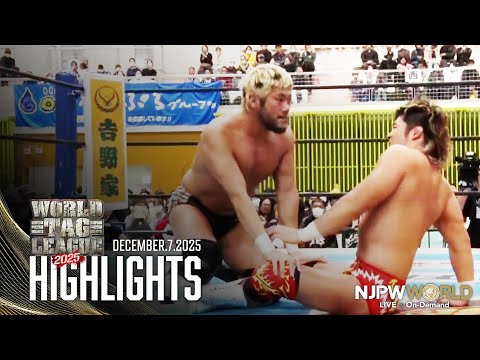 【ハイライト】#njwtl 2025年12月7日 | WORLD TAG LEAGUE 2025 Day12 HIGHLIGHTS｜12/7/25