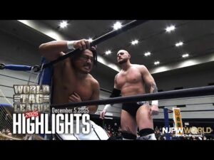 【ハイライト】#njwtl 2025年12月5日 | WORLD TAG LEAGUE 2025 Day11 HIGHLIGHTS｜12/5/25