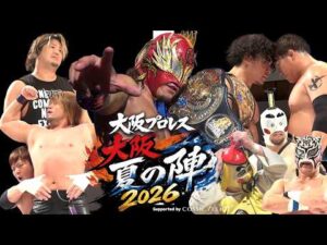 大阪プロレス 大阪夏の陣2026  Full ver.