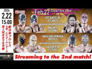 【LIVE】2月22日(日)  NJPW PRESENTS CMLL FANTASTICA MANIA 2026［第2試合まで配信］| #njcmll [Only 2 matches]